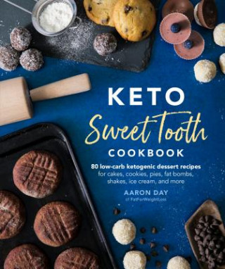 Keto Sweet Tooth Cookbook: 80 Low-Carb Ketogenic Dessert Recipes for Cakes, Cookies, Pies, Fat Bombs, (Julieanna Hever)(Miękka)