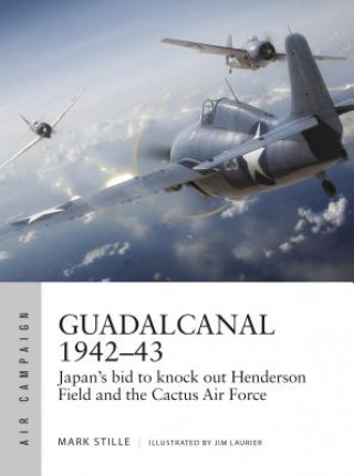 Guadalcanal 1942-43 (Mark Stille,Jim Laurier)(Brožovaná)