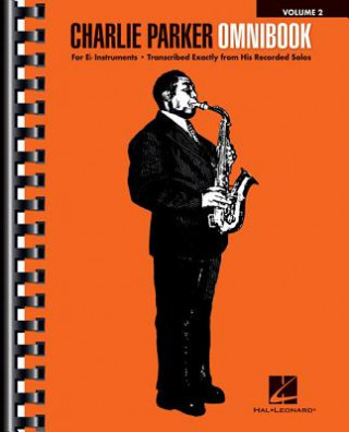 Charlie Parker Omnibook - Volume 2: For E-Flat Instruments (Charlie Parker)(Miękka)