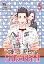 High School Life of a Fudanshi Vol. 5