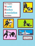 The Complete World Hockey Association, 11th Edition