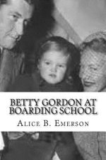 Betty Gordon at Boarding School