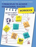 7 Principles To Achieve Educational Success: Workbook