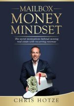 Mailbox Money Mindset: The Secret Motivations Behind Owning Real Estate with Recurring Revenue
