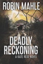 Deadly Reckoning