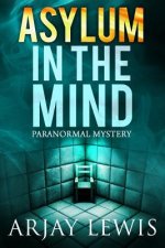 Asylum In The Mind