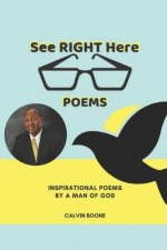 See Right Here Poems