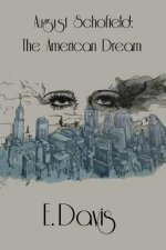 August Schofield; The American Dream