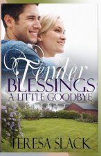 A Little Goodbye: A Contemporary Christian Novel