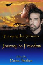 Escaping the Darkness
