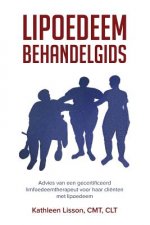 Lipoedeem Behandelgids: Advies Van Een Gecertificeerd Limfoedeemtherapeut Voor Haar Cliënten Met Lipoedeem
