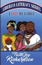 I Love My Family: Liberia Literacy Series