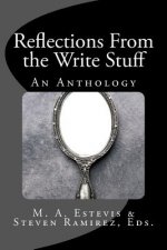 Reflections From the Write Stuff: An Anthology