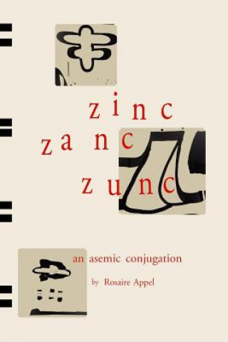 Zinc Zanc Zunc: An Asemic Conjugation