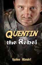 Quentin the Rebel