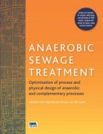 Anaerobic Sewage Treatment Systems: process and reactor design