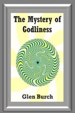 The Mystery of Godliness
