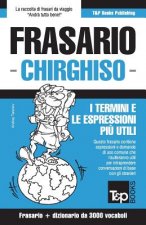 Frasario Italiano-Chirghiso e vocabolario tematico da 3000 vocaboli