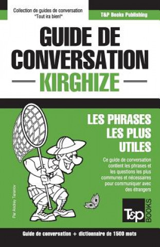 Guide de conversation Francais-Kirghize et dictionnaire concis de 1500 mots