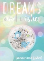 Dreams and Wishes