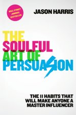 Soulful Art of Persuasion