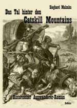 Das Tal hinter den Catskill Mountains - Historischer Auswanderer-Roman