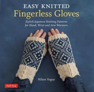 Easy Knitted Fingerless Gloves (Nihon Vogue,Cassandra Harada)(Puha kötésű)