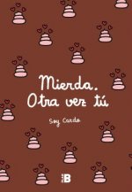 Mierda, Otra Vez Tú / Damn, You Again