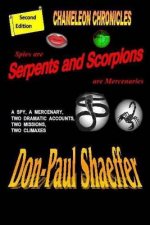 Spies Are Serpents and Scorpions Are Mercenaries: Chameleon Chronicles