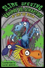 Slime Spewing Vampire Velociraptors
