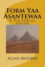 Form Yaa Asantewaa: A Pictorial Guide