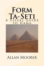 Form Ta-Seti: A Visual Guide to Hama