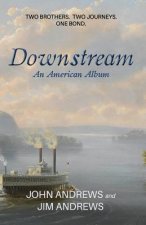 Downstream: An American Album