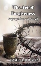 The Art of Forgiveness: Revised Edition