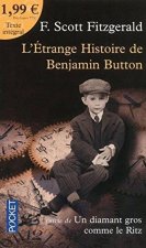 L'étrange histoire de Benjamin Button - Suivie de Un diamant gros comme le Ritz