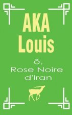 O, Rose Noire d'Iran
