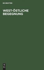 West-OEstliche Begegnung