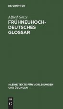 Fruhneuhochdeutsches Glossar