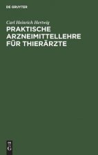 Praktische Arzneimittellehre fur Thierarzte