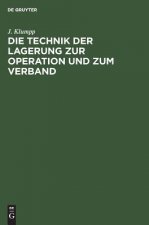 Technik der Lagerung zur Operation und zum Verband