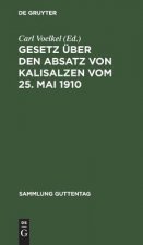 Gesetz uber den Absatz von Kalisalzen vom 25. Mai 1910
