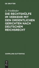 Rechtshulfe im Verkehr mit den ordentlichen Gerichten nach deutschem Reichsrecht