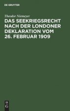 Seekriegsrecht nach der Londoner Deklaration vom 26. Februar 1909