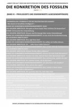 DIE KONKRETION DES FOSSILEN / DIE KONKRETION DES FOSSILEN - 