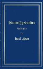 Himmelsgedanken. Gedichte von Karl May