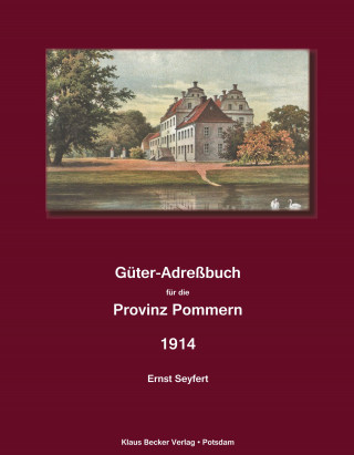 Güter-Adreßbuch für die Provinz Pommern, 1914