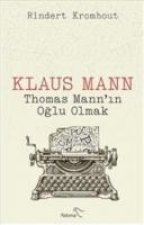 Klaus Mann - Thomas Mannin Oglu Olmak