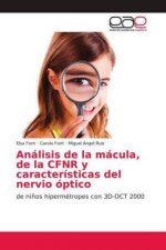 Análisis de la mácula, de la CFNR y características del nervio óptico