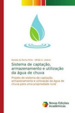 Sistema de captacao, armazenamento e utilizacao da agua de chuva
