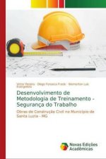Desenvolvimento de Metodologia de Treinamento - Seguranca do Trabalho
